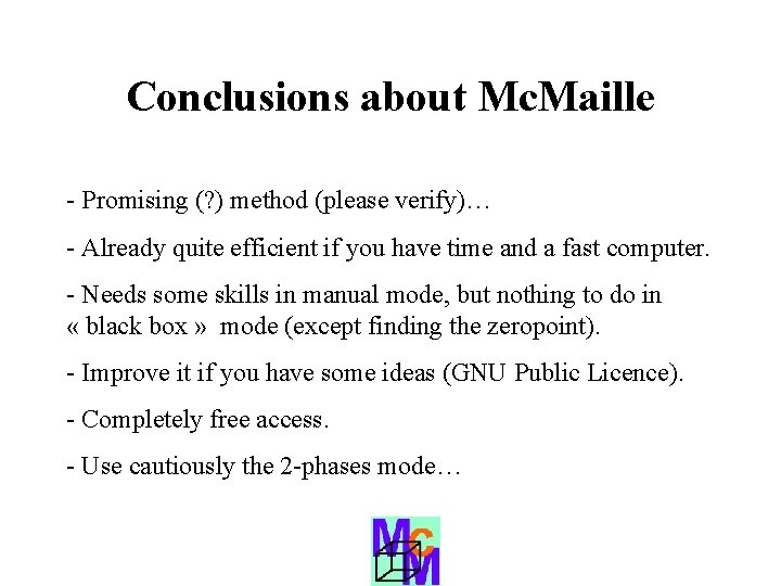 Conclusions about Mc. Maille - Promising (? ) method (please verify)… - Already quite