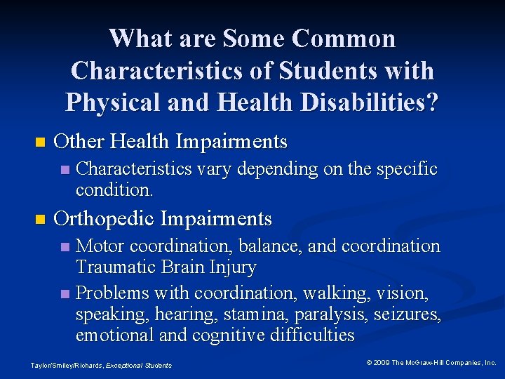 What are Some Common Characteristics of Students with Physical and Health Disabilities? n Other