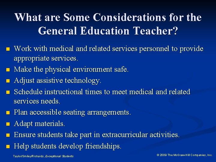 What are Some Considerations for the General Education Teacher? n n n n Work