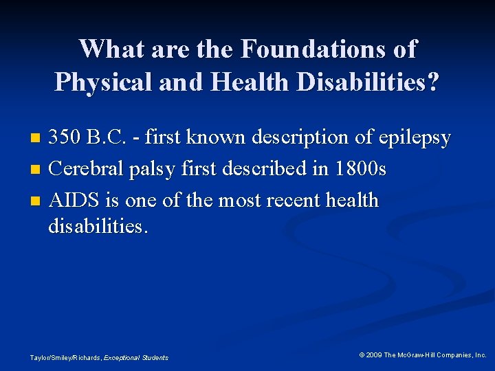 What are the Foundations of Physical and Health Disabilities? 350 B. C. - first