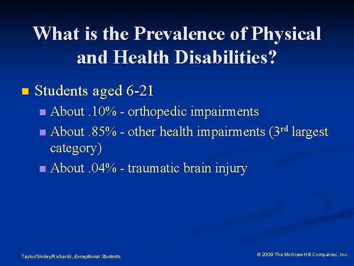 What is the Prevalence of Physical and Health Disabilities? n Students aged 6 -21