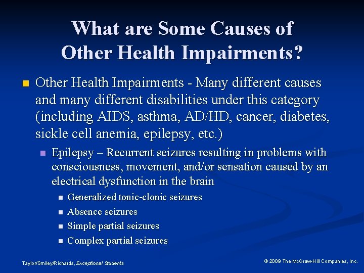 What are Some Causes of Other Health Impairments? n Other Health Impairments - Many
