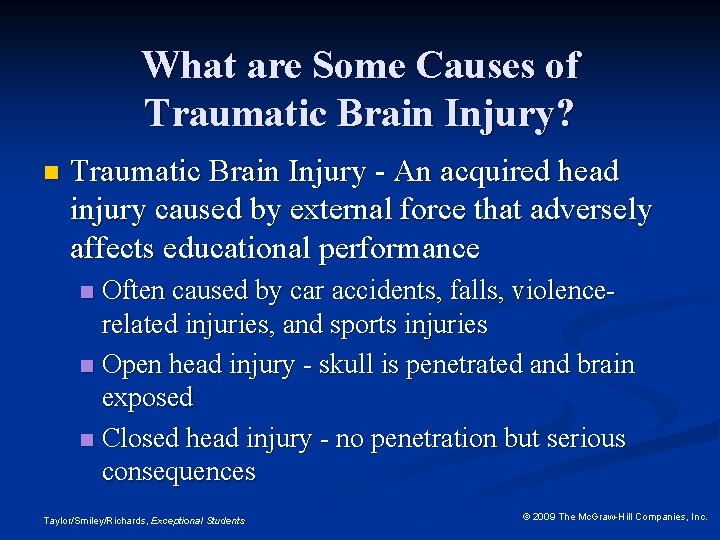 What are Some Causes of Traumatic Brain Injury? n Traumatic Brain Injury - An