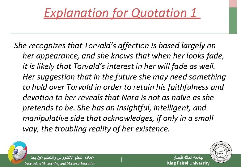 Explanation for Quotation 1 She recognizes that Torvald’s affection is based largely on her