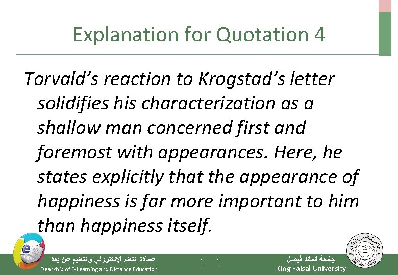 Explanation for Quotation 4 Torvald’s reaction to Krogstad’s letter solidifies his characterization as a