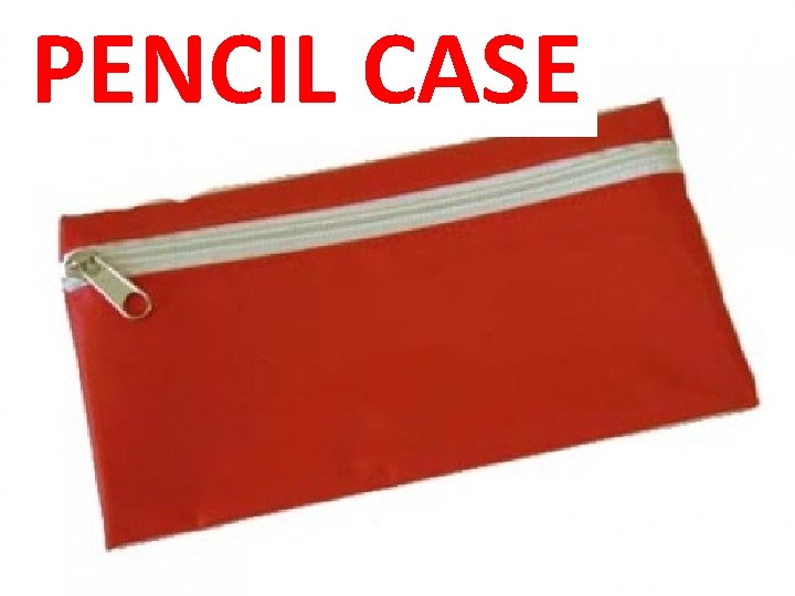 PENCIL CASE 