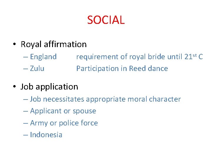 SOCIAL • Royal affirmation – England – Zulu requirement of royal bride until 21