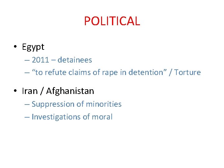 POLITICAL • Egypt – 2011 – detainees – “to refute claims of rape in