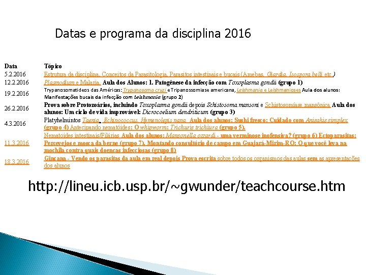 Datas e programa da disciplina 2016 Data 5. 2. 2016 12. 2. 2016 Tópico