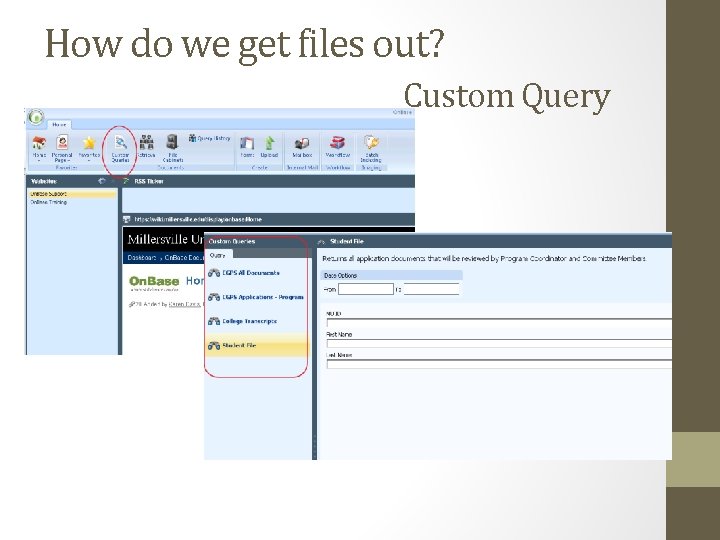 How do we get files out? Custom Query 