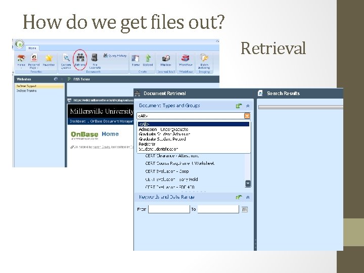 How do we get files out? Retrieval 