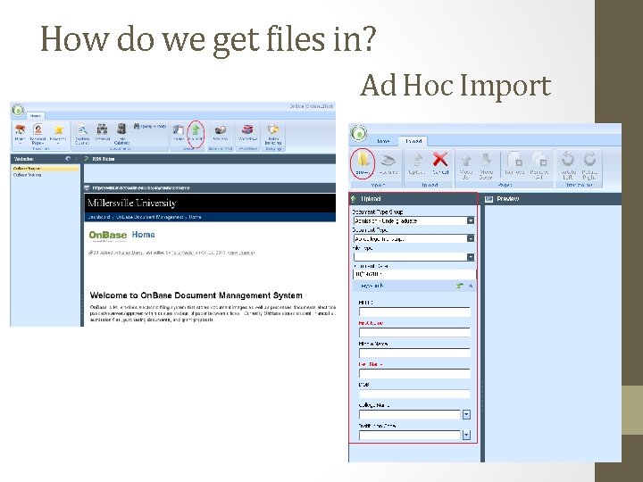 How do we get files in? Ad Hoc Import 