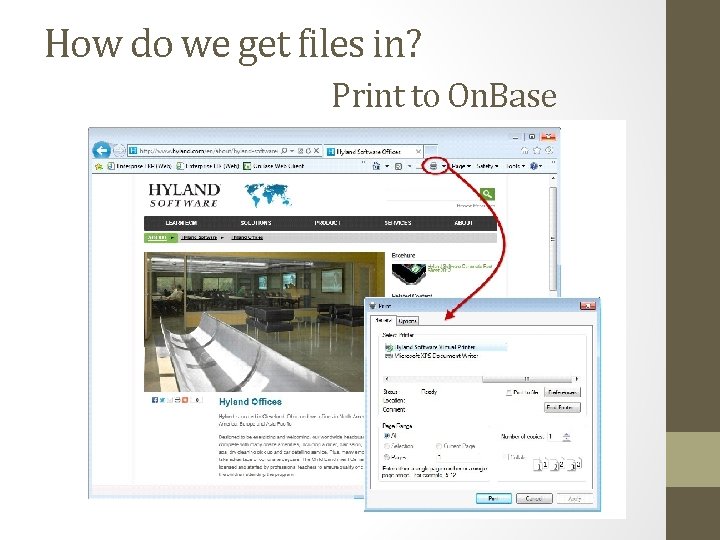 How do we get files in? Print to On. Base 