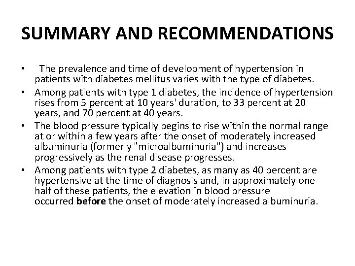 SUMMARY AND RECOMMENDATIONS • The prevalence and time of development of hypertension in patients