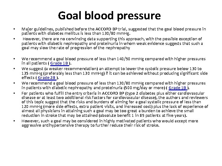 Goal blood pressure • • Major guidelines, published before the ACCORD BP trial, suggested