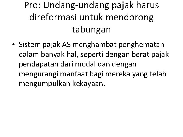 Pro: Undang-undang pajak harus direformasi untuk mendorong tabungan • Sistem pajak AS menghambat penghematan