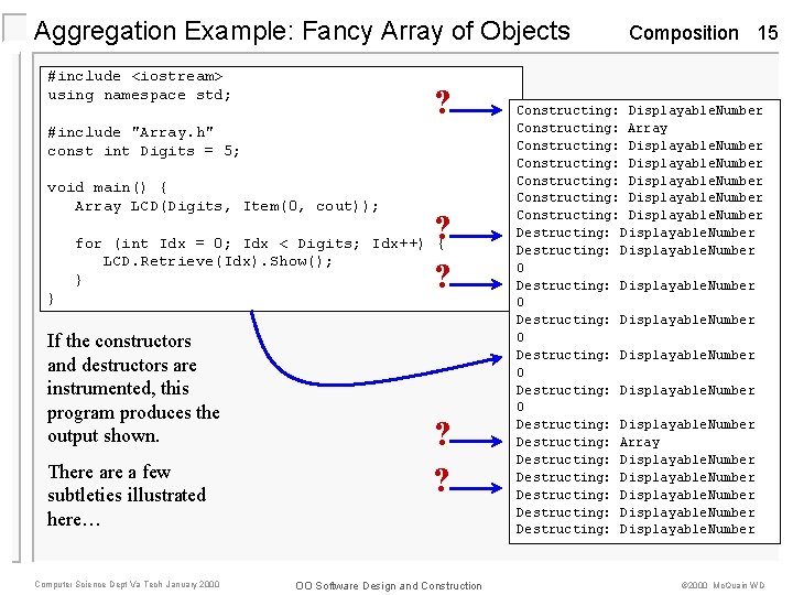Aggregation Example: Fancy Array of Objects #include <iostream> using namespace std; ? #include "Array. Aggregation Example: Fancy Array of Objects #include <iostream> using namespace std; ? #include "Array.
