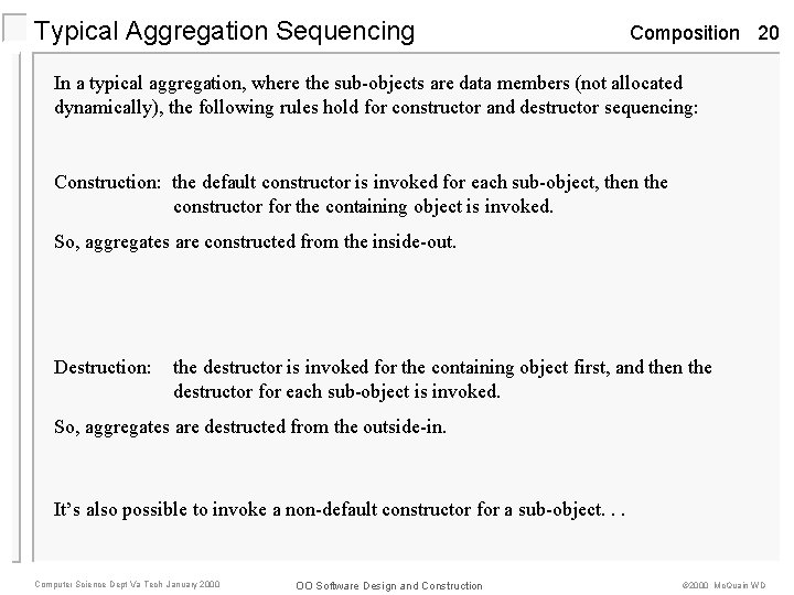 Typical Aggregation Sequencing Composition 20 In a typical aggregation, where the sub-objects are data Typical Aggregation Sequencing Composition 20 In a typical aggregation, where the sub-objects are data