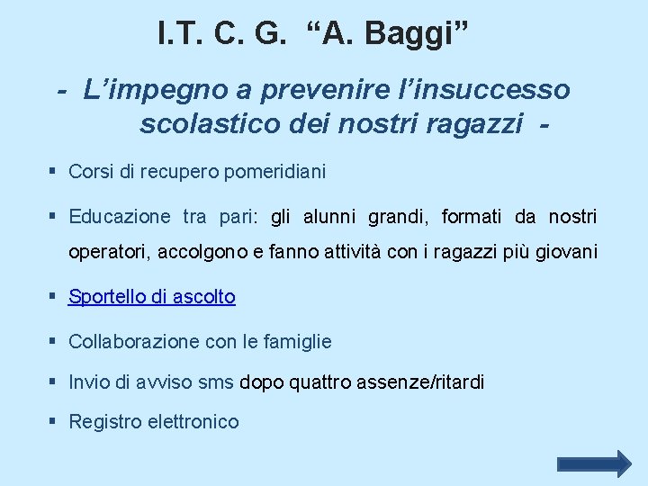 I. T. C. G. “A. Baggi” - L’impegno a prevenire l’insuccesso scolastico dei nostri