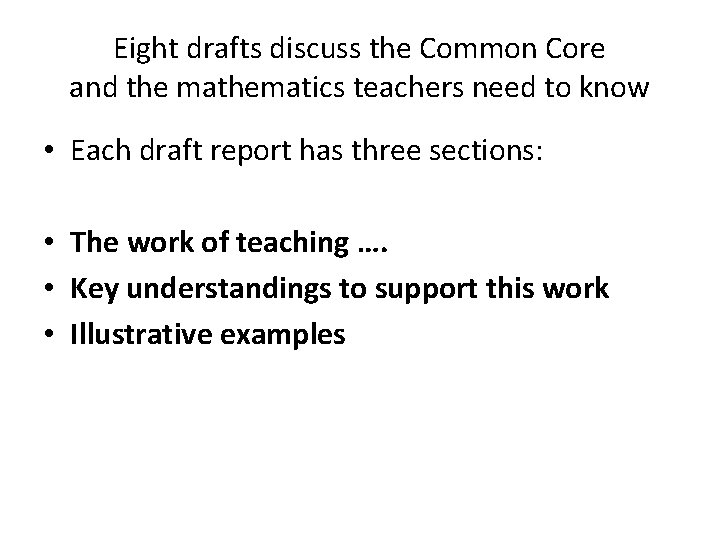 Eight drafts discuss the Common Core and the mathematics teachers need to know •