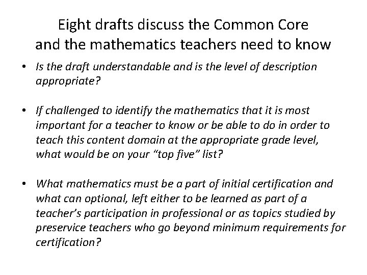 Eight drafts discuss the Common Core and the mathematics teachers need to know •