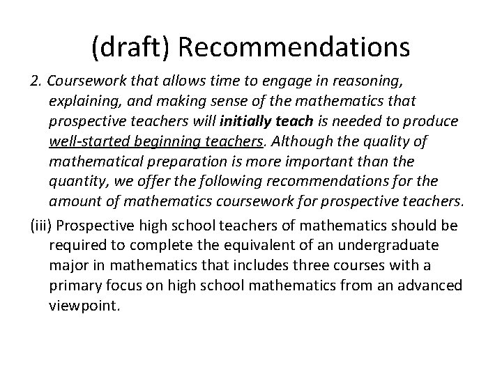 (draft) Recommendations 2. Coursework that allows time to engage in reasoning, explaining, and making