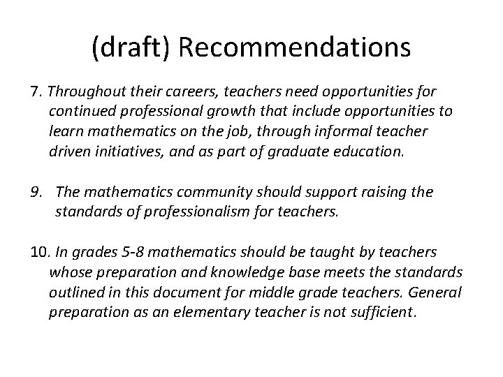 (draft) Recommendations 7. Throughout their careers, teachers need opportunities for continued professional growth that