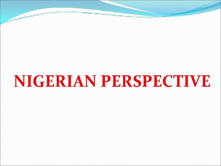 NIGERIAN PERSPECTIVE 