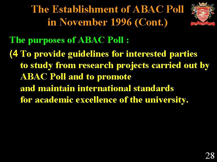 The Establishment of ABAC Poll in November 1996 (Cont. ) The purposes of ABAC