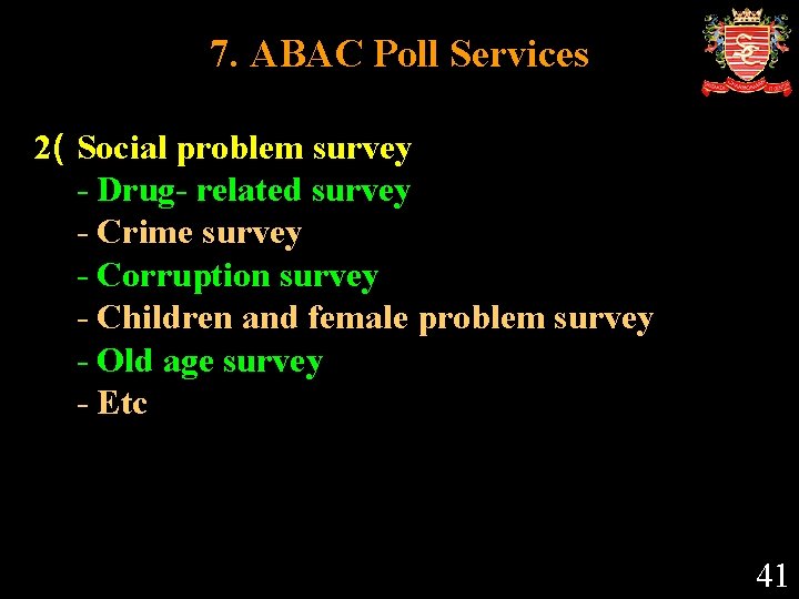 7. ABAC Poll Services 2( Social problem survey - Drug- related survey - Crime