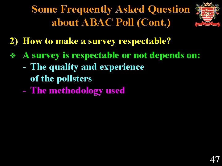 Some Frequently Asked Question about ABAC Poll (Cont. ) 2) How to make a