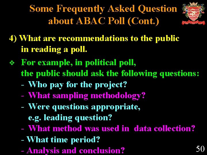 Some Frequently Asked Question about ABAC Poll (Cont. ) 4) What are recommendations to