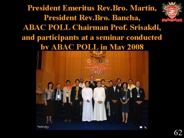 President Emeritus Rev. Bro. Martin, President Rev. Bro. Bancha, ABAC POLL Chairman Prof. Srisakdi,