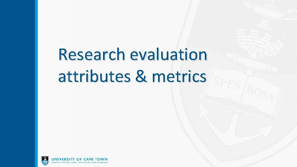 Research evaluation attributes & metrics 