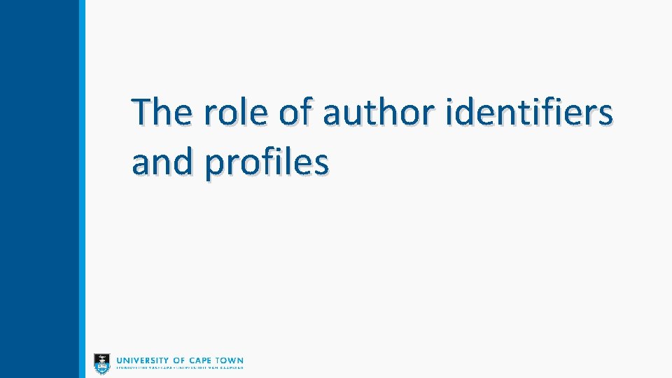 The role of author identifiers and profiles 