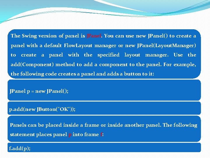The Swing version of panel is JPanel. You can use new JPanel() to create