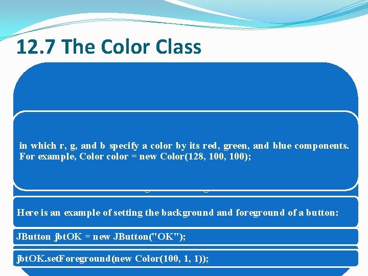 12. 7 The Color Class canr, set colors for GUIa color components by using