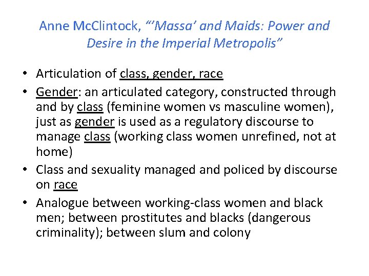 Anne Mc. Clintock, “’Massa’ and Maids: Power and Desire in the Imperial Metropolis” •
