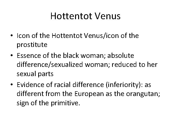 Hottentot Venus • Icon of the Hottentot Venus/icon of the prostitute • Essence of