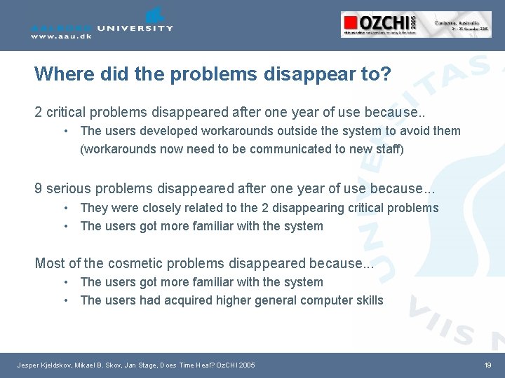 Where did the problems disappear to? 2 critical problems disappeared after one year of