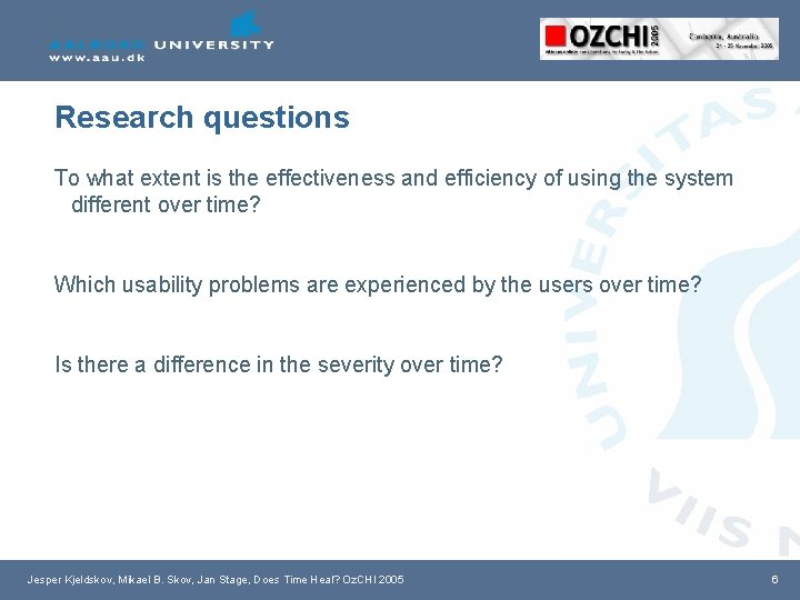 Research questions To what extent is the effectiveness and efficiency of using the system