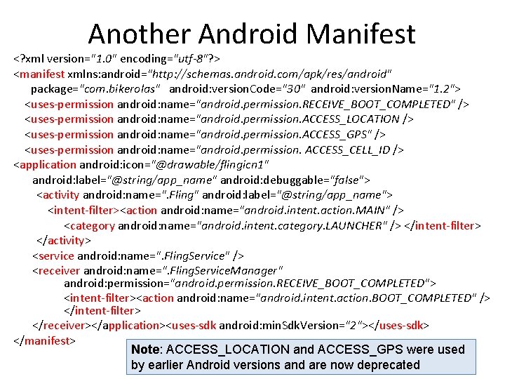 Another Android Manifest <? xml version="1. 0" encoding="utf-8"? > <manifest xmlns: android="http: //schemas. android.