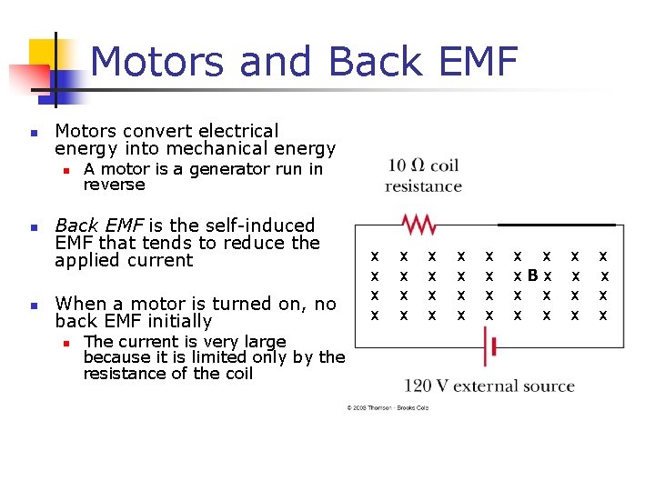 Motors and Back EMF n Motors convert electrical energy into mechanical energy n n