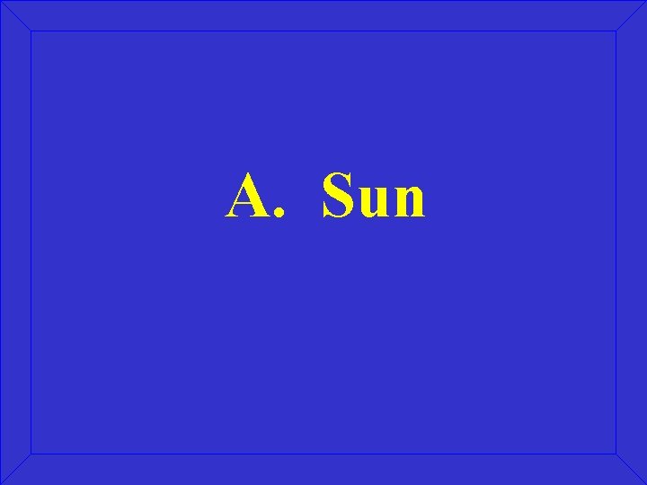 A. Sun 