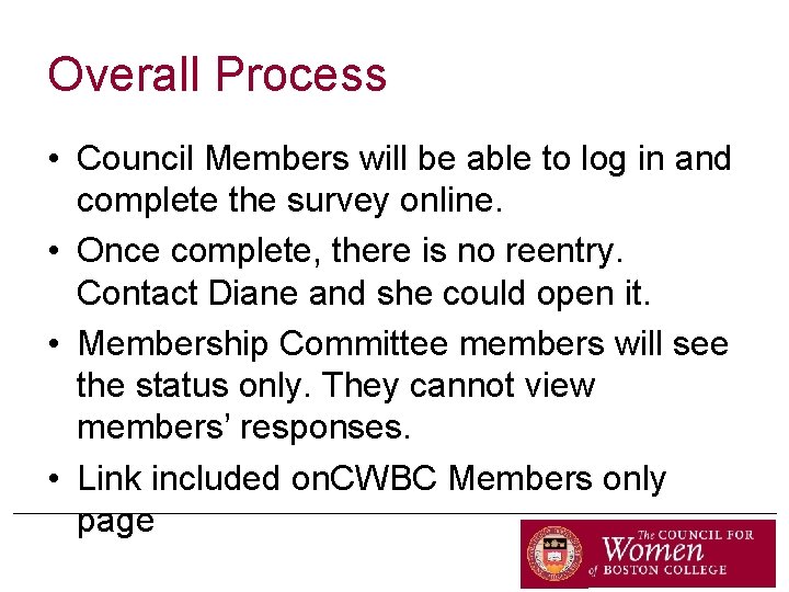 Overall Process • Council Members will be able to log in and complete the