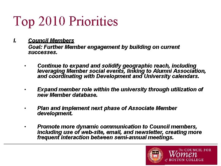 Top 2010 Priorities I. Council Members Goal: Further Member engagement by building on current