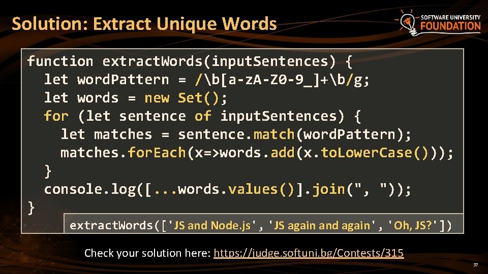 Solution: Extract Unique Words function extract. Words(input. Sentences) { let word. Pattern = /b[a-z. Solution: Extract Unique Words function extract. Words(input. Sentences) { let word. Pattern = /b[a-z.