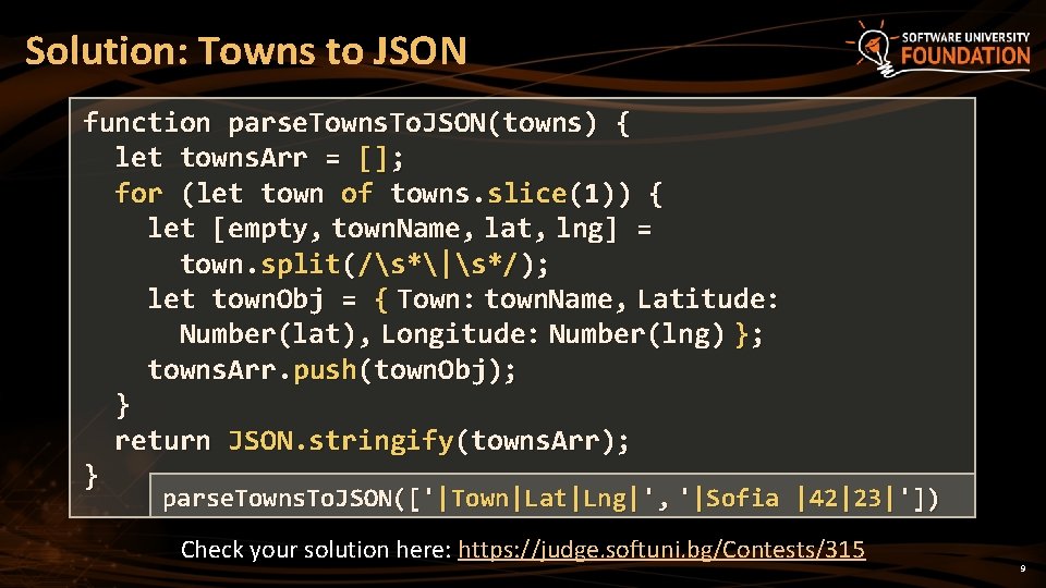 Solution: Towns to JSON function parse. Towns. To. JSON(towns) { let towns. Arr = Solution: Towns to JSON function parse. Towns. To. JSON(towns) { let towns. Arr =