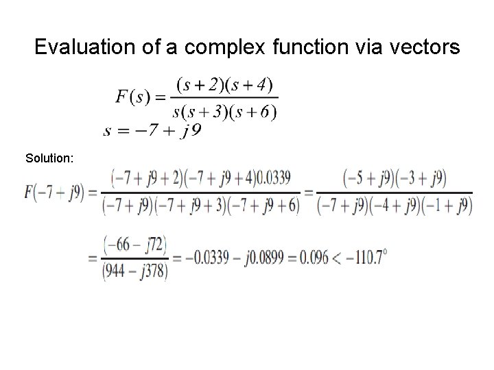 Evaluation of a complex function via vectors Solution: 