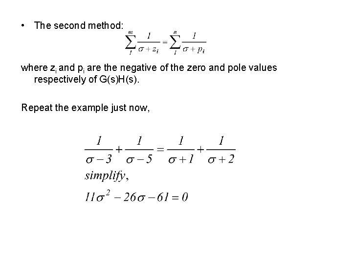  • The second method: where zi and pi are the negative of the